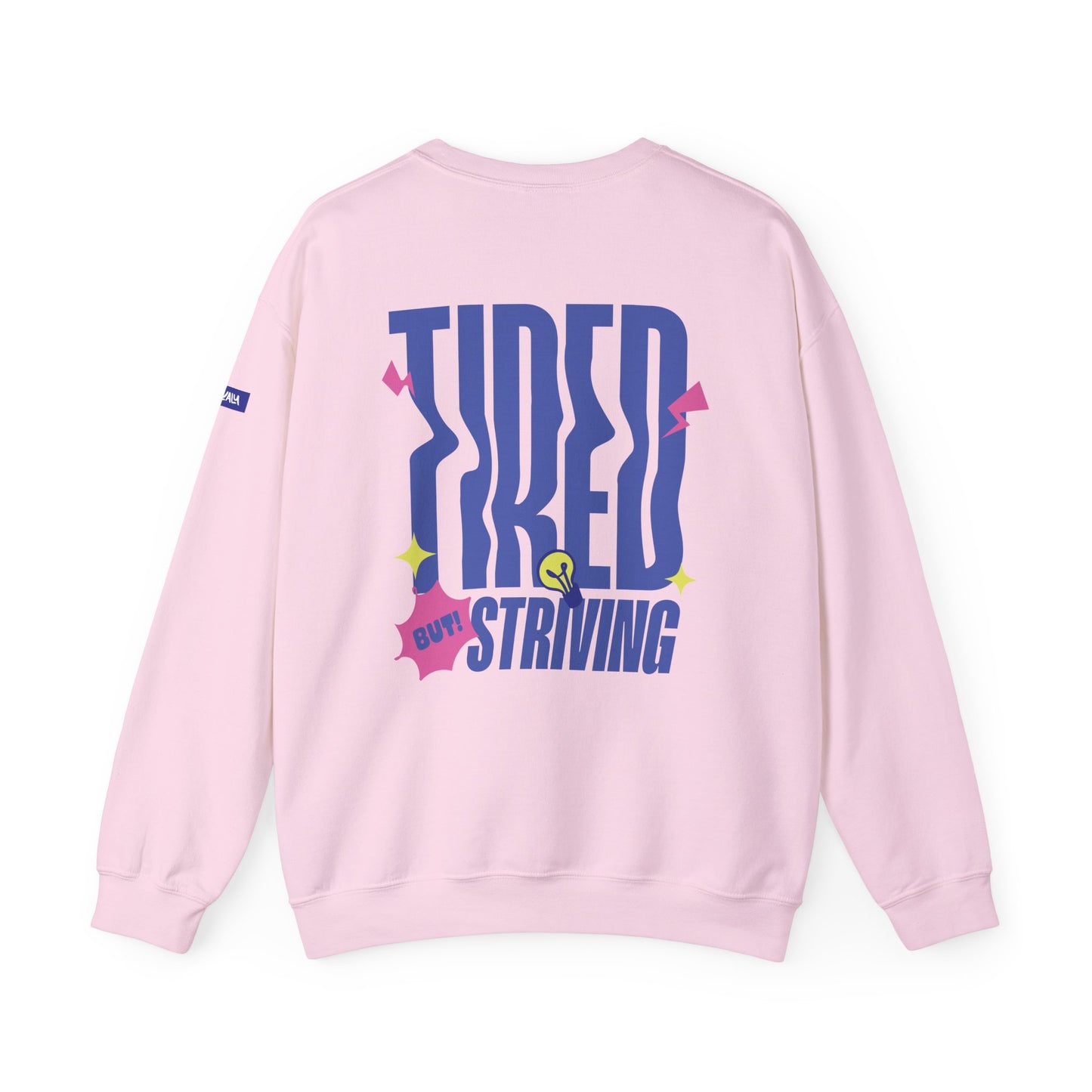 Tired but Striving - Unisex Heavy Blend™ Crewneck Sweatshirt