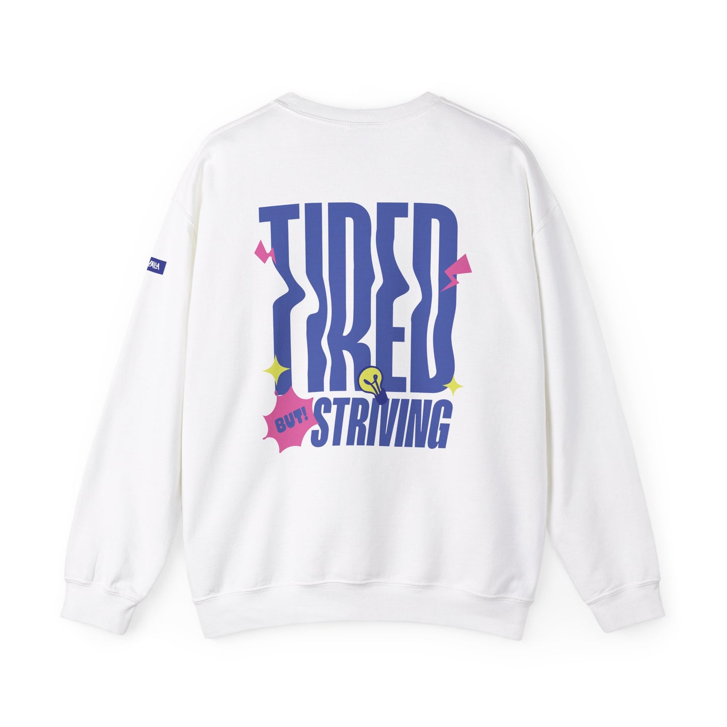 Tired but Striving - Unisex Heavy Blend™ Crewneck Sweatshirt