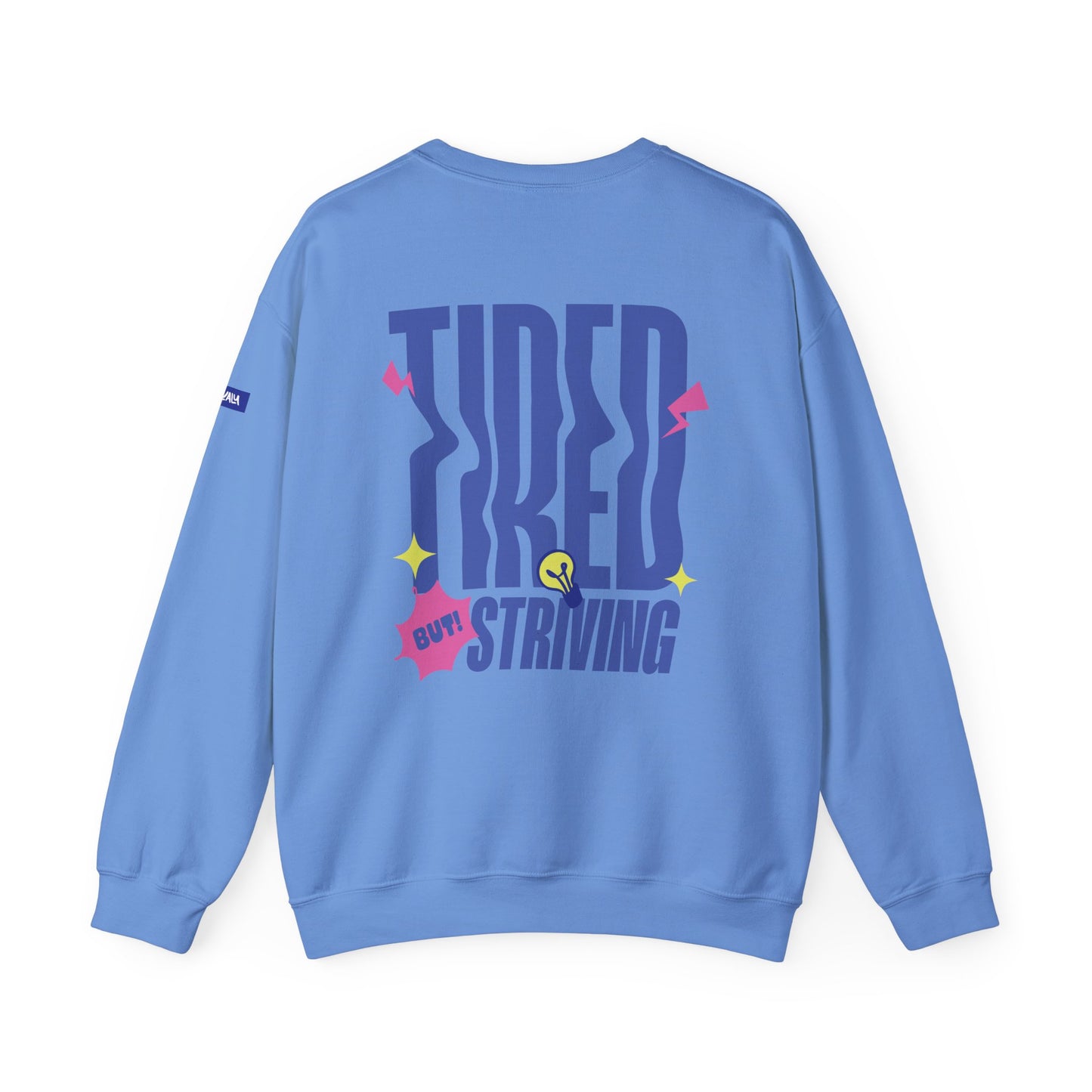 Tired but Striving - Unisex Heavy Blend™ Crewneck Sweatshirt