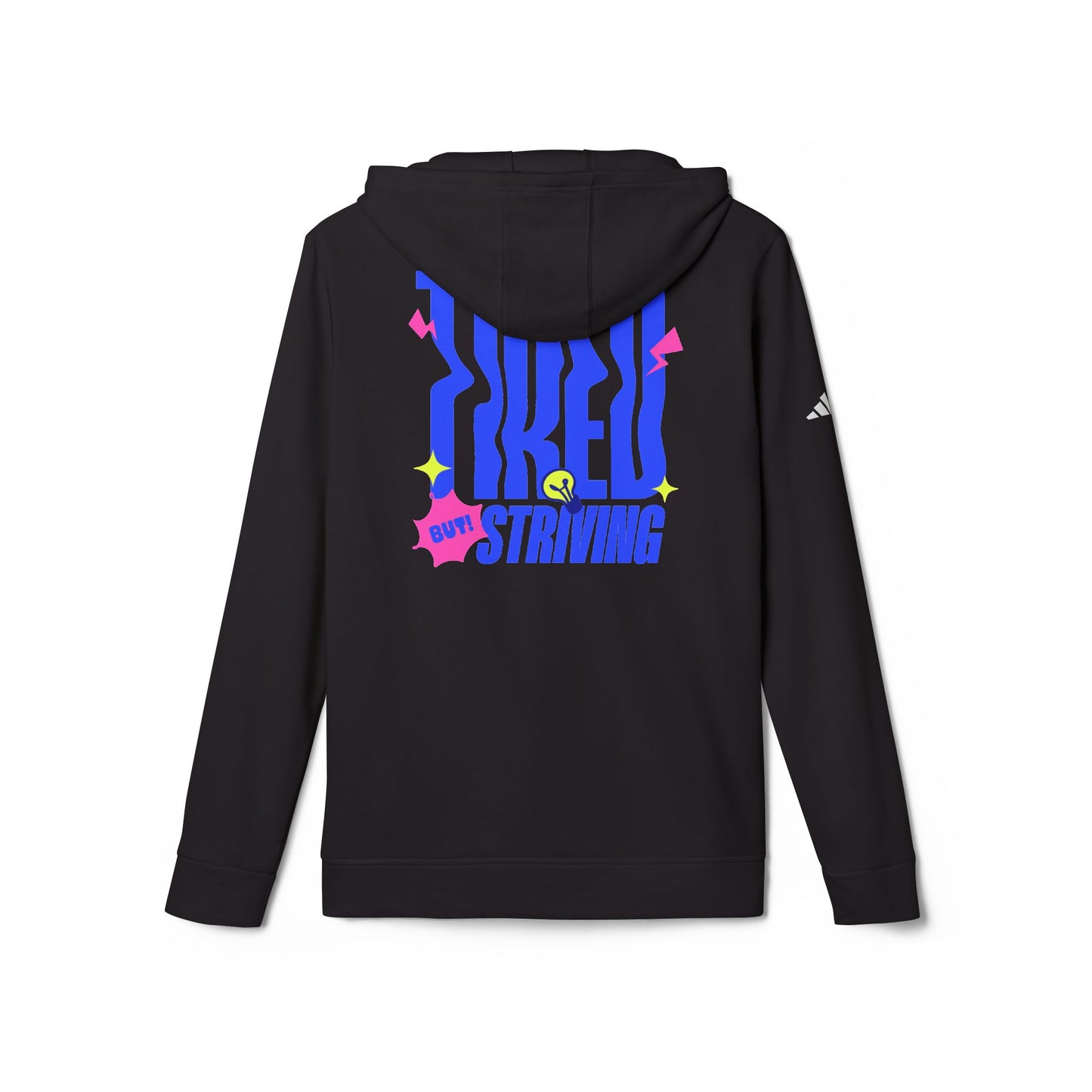 Tired but Striving - adidas Unisex Fleece Hoodie