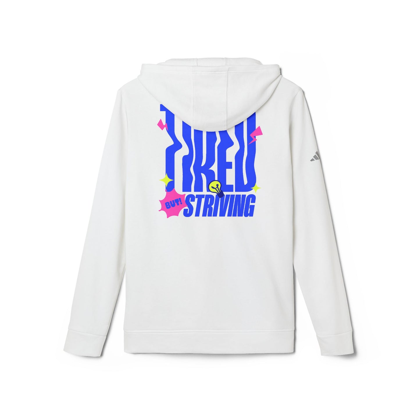 Tired but Striving - adidas Unisex Fleece Hoodie