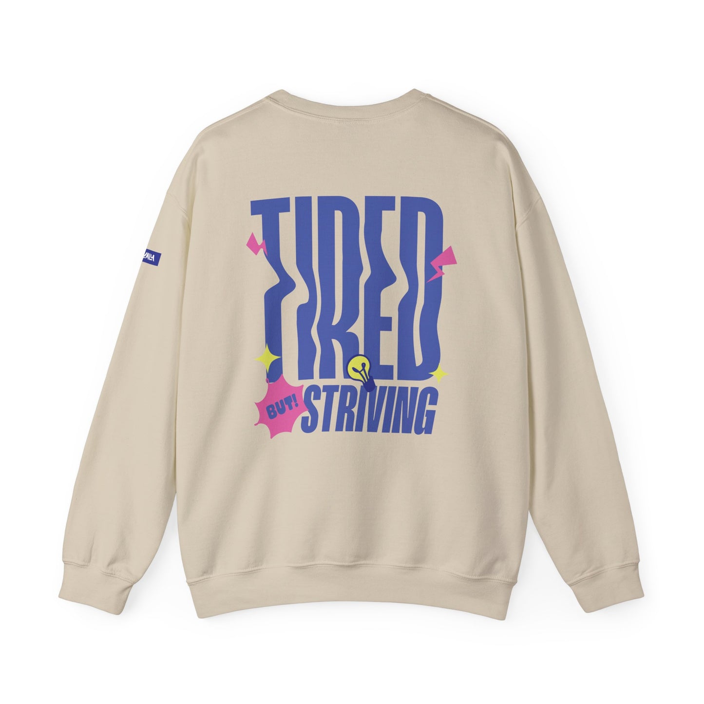 Tired but Striving - Unisex Heavy Blend™ Crewneck Sweatshirt